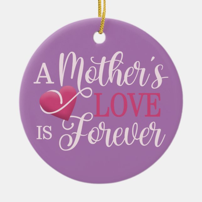 A Mother's Love is Forever Quote | Ornament (Front)
