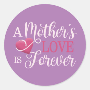 A Mother's Love is Forever Quote   Sticker