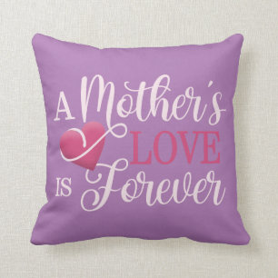 A Mother's Love is Forever Quote   Throw Pillow