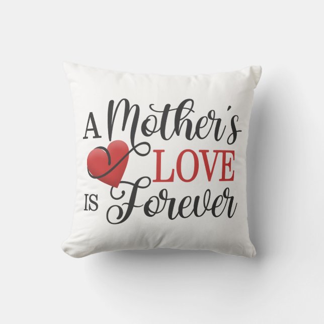 A Mother's Love is Forever Quote | Throw Pillow (Front)