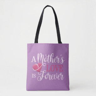 A Mother's Love is Forever Quote Tote Bag