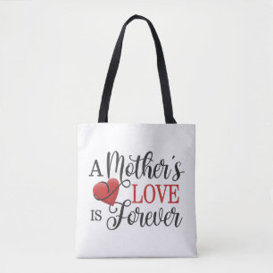 A Mother's Love is Forever Quote   Tote Bag