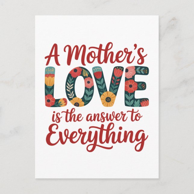 A Mother's Love Is The Answer To Everything Postcard (Front)