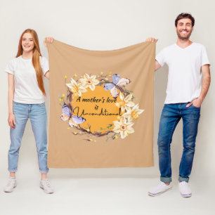 A Mother's Love Is Unconditional Fleece Blanket