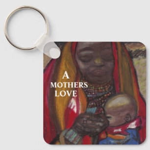 A MOTHERS LOVE keychain
