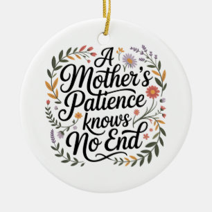 A Mother's Patience Knows No End Ceramic Tree Decoration