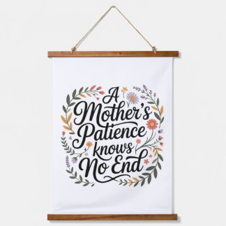 A Mother's Patience Knows No End Hanging Tapestry