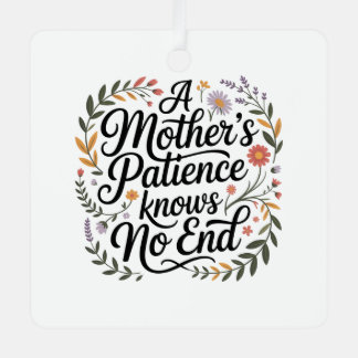 A Mother's Patience Knows No End Metal Tree Decoration
