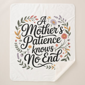 A Mother's Patience Knows No End Sherpa Blanket