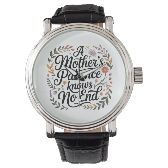 A Mother's Patience Knows No End Watch (Front)