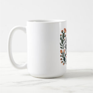 A Mother's Resilience Inspires All Coffee Mug