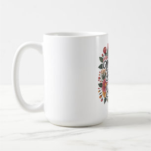 A Mother's Strength Knows No Bounds Coffee Mug