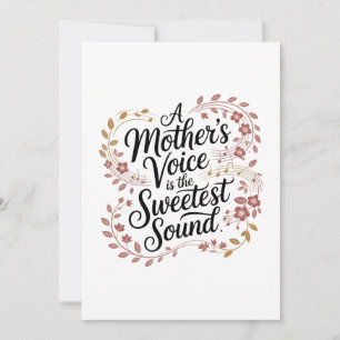 A Mother's Voice Is The Sweetest Sound Card