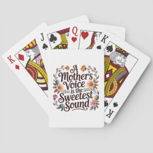 A Mother's Voice Is The Sweetest Sound Playing Cards
