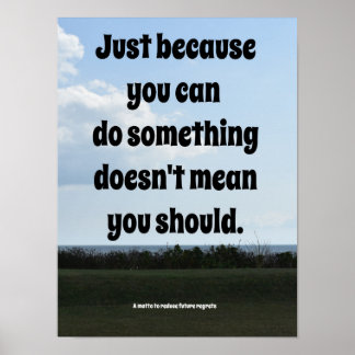 A Motto to Reduce Future Regrets Poster