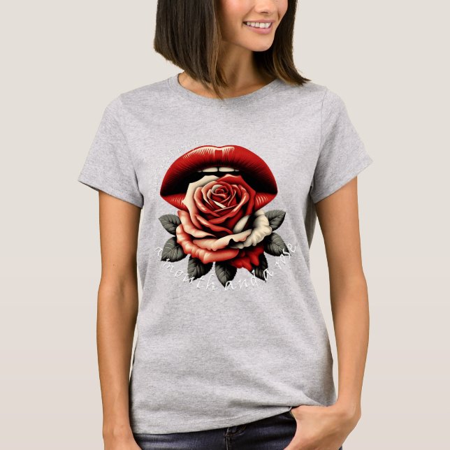 a mouth and a rose,  T-Shirt (Front)