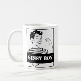 A mug for the tough sissy boy in your life.