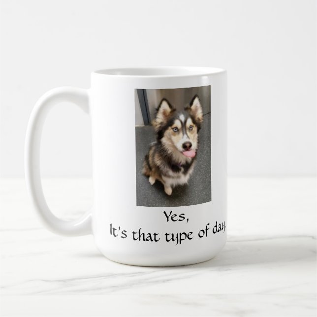 A mug for those days when you need it. (Left)