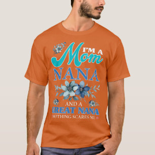 A Mum Grandma Great Nana Nothing Scares Me Mother' T-Shirt