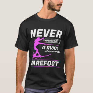 A mum who waterskis barefoot water skiing ski rope T-Shirt