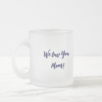 A mum's love  frosted glass coffee mug