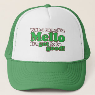 A Name Like Mello Trucker Hat