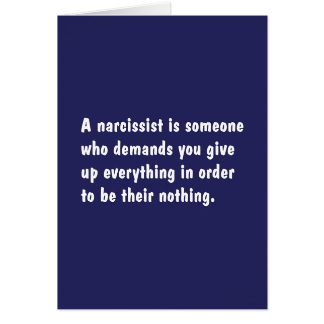A Narcissist Is Someone Who Demands … (Front)