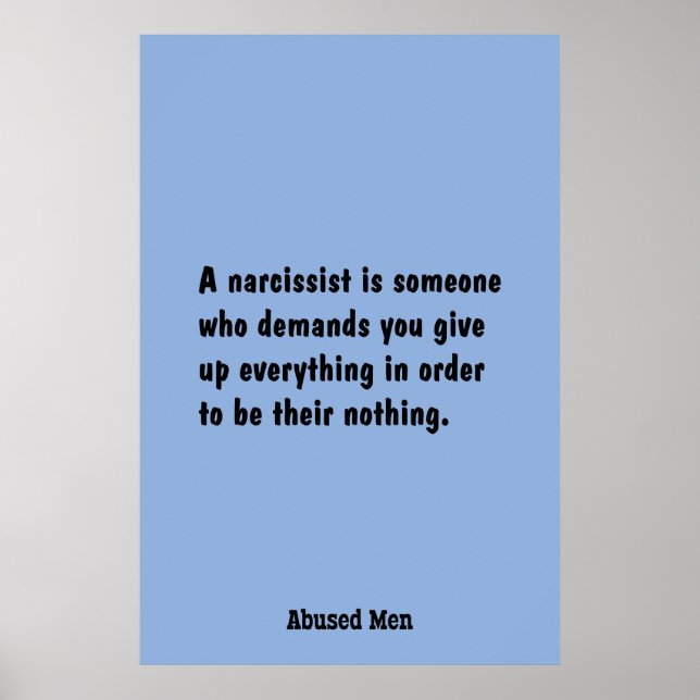 A Narcissist Is Someone Who Demands … Poster (Front)