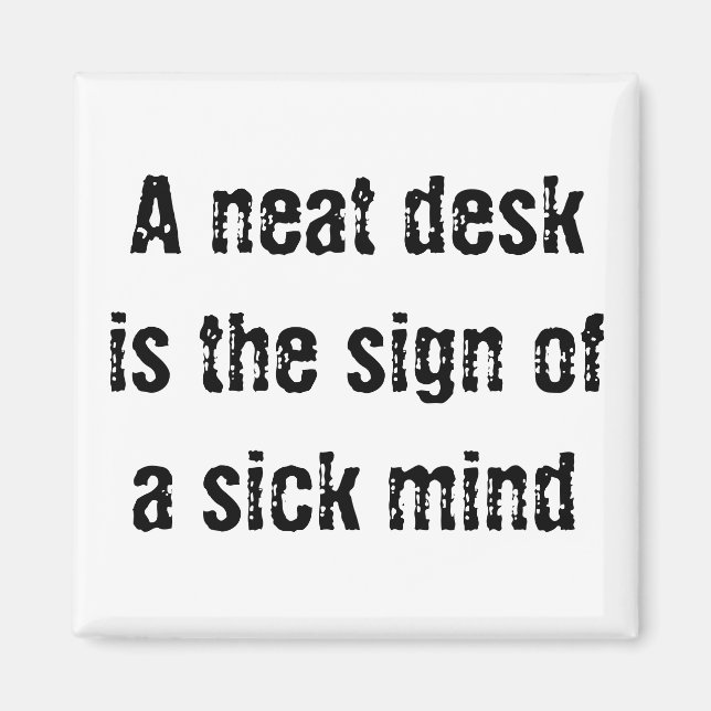 A Neat Desk Magnet (Front)