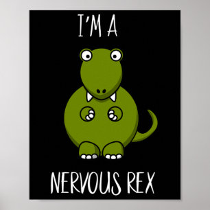 A Nervous Rex Comedy Anxiety Dinosaur Dino T-rex Poster