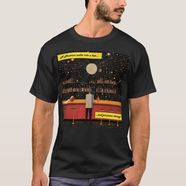 A Neutrino Walks Into A Bar Physics Joke Science T-Shirt (Front)