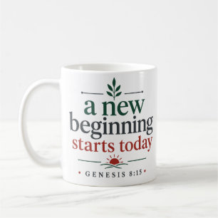 A New Beginning Starts Today Christian Inspiration Coffee Mug