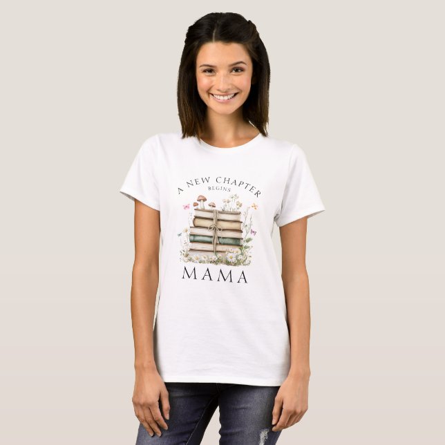 A New Chapter Begins Mama Baby Shower T-Shirt (Front Full)