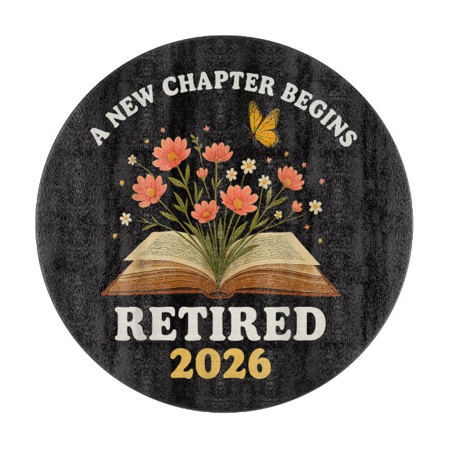 A New Chapter Begins Retired 2026 Cutting Board (Front)
