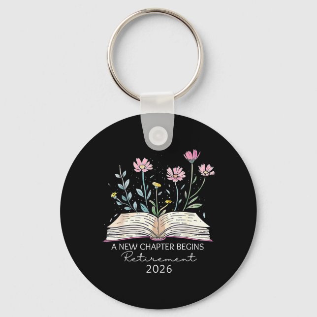 A New Chapter Begins Retirement Last Day of School Key Ring (Front)