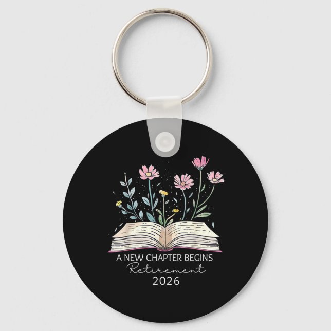 A New Chapter Begins Retirement Last Day of School Key Ring (Front)