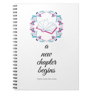 A New Chapter Begins Spiral Notebook