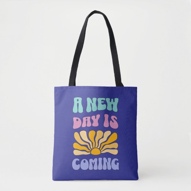 A New Day is Coming Tote Bag (Front)