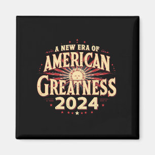 A New Era of American Greatness 2024 Trump Won Magnet