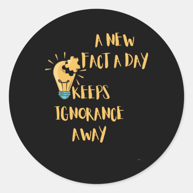 A New Fact A Day Keeps Ignorance Away Sticker  (Front)