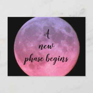 A new phase begins pink moon postcard
