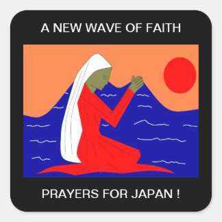 A NEW WAVE OF FAITH PRAYERS FOR JAPAN SQUARE STICKER