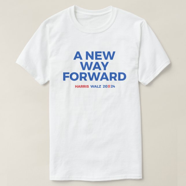 A new way forward - Harris Walz 2024 T-Shirt (Design Front)