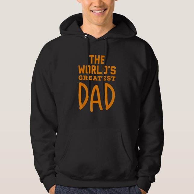A Nice Father's Day Gift. World's Great Dad! Hoodie (Front)