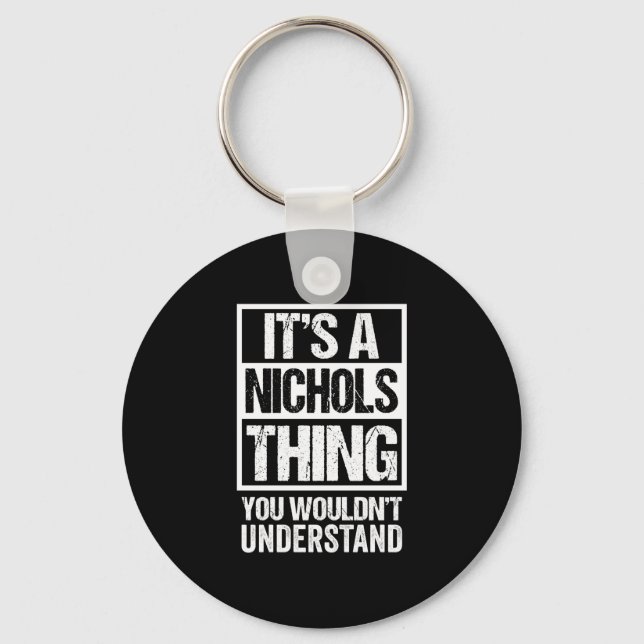 A nichols thing wouldn't understand surname name key ring (Front)