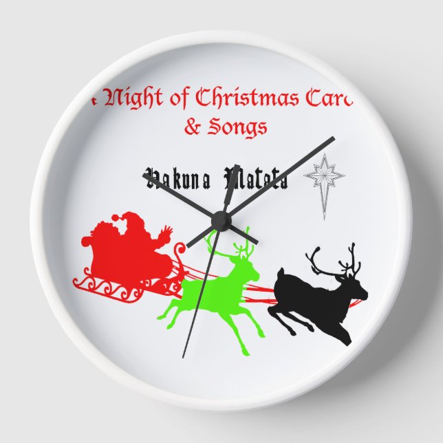 A Night of Christmas Carols and Songs Hakunamatata Clock (Front)