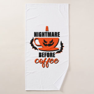 A Nightmare Before Coffee - Halloween Bath Towel