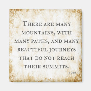 A Not-Yet-Famous Quote - "Many Mountains" Magnet