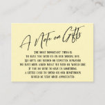 A Note on Gifts Modern Handwriting Wedding Yellow Enclosure Card<br><div class="desc">These simple, distinctive card inserts were designed to match other items in a growing event suite that features a modern casual handwriting font over a plain background you can change to any colour you like. On the front side you read "A Note on Gifts" in the featured type; on the...</div>