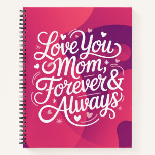 A Notebook That Say What Words Can’t, Love You Mum